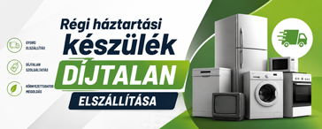 Régi háztartási készülék díjmentes elszállítása